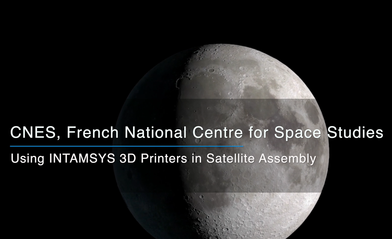 CNES Innovates Satellite Assembly with INTAMSYS 3D Printers