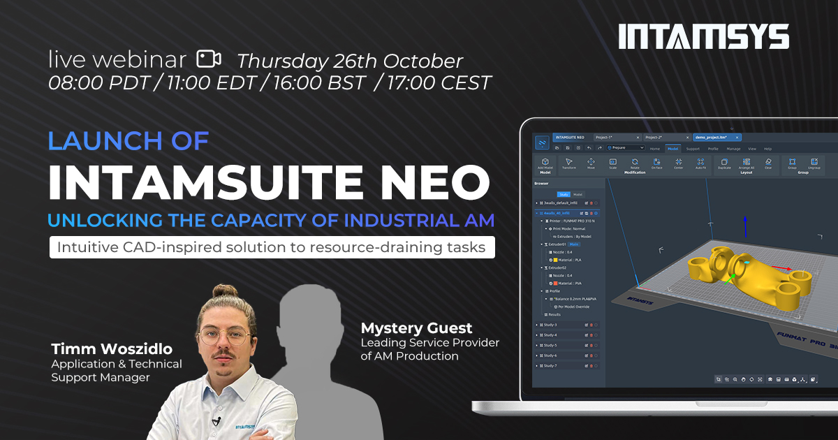 Launch of INTAMSUITE NEO – Unlocking the capacity of industrial AM