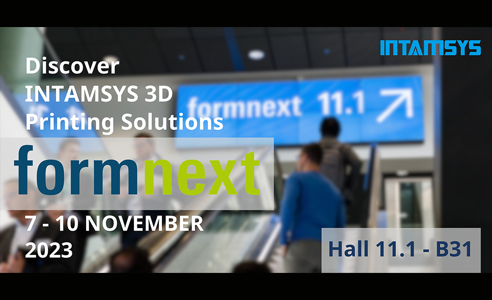 Meet INTAMSYS at Formnext 2023