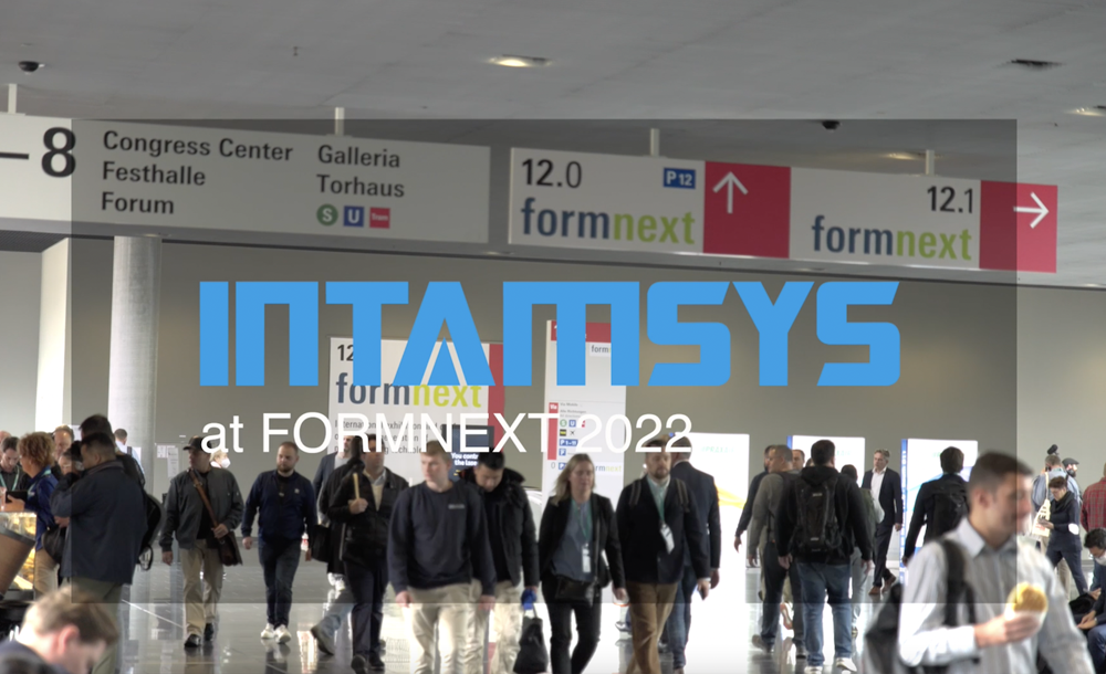 Meet INTAMSYS at Formnext 2022